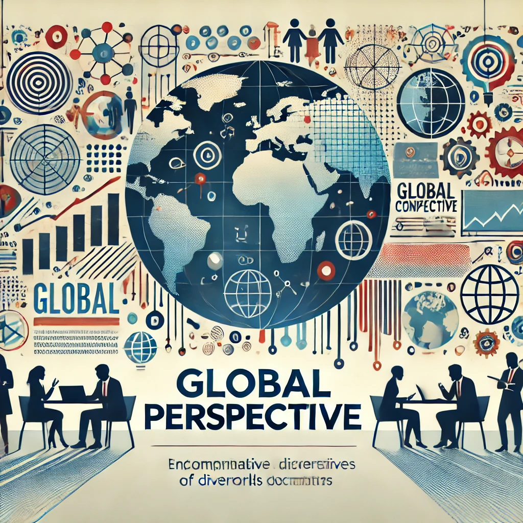 Header image for a section titled ‘Global Perspective.’ The image features a world map, a globe, people of diverse backgrounds collaborating, and symbols representing global connectivity like networks or arrows. The title is displayed in clear, bold typography against a modern and visually engaging design, reflecting the comprehensive and inclusive nature of the content.